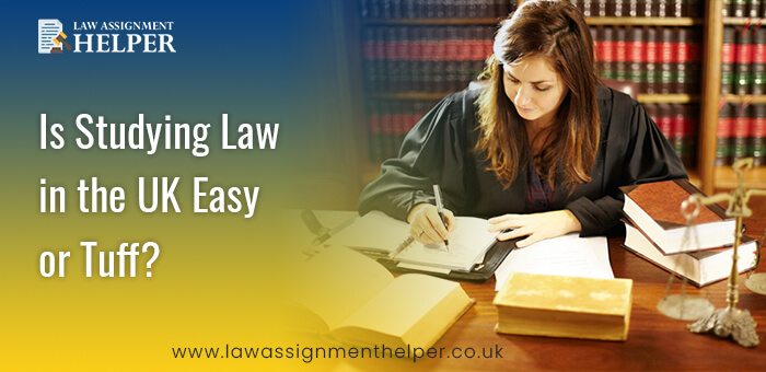 Is Studying Law in UK Easy or Tuff?