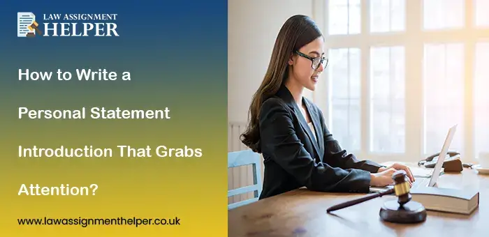 How to Write a Personal Statement Introduction That Grabs Attention?